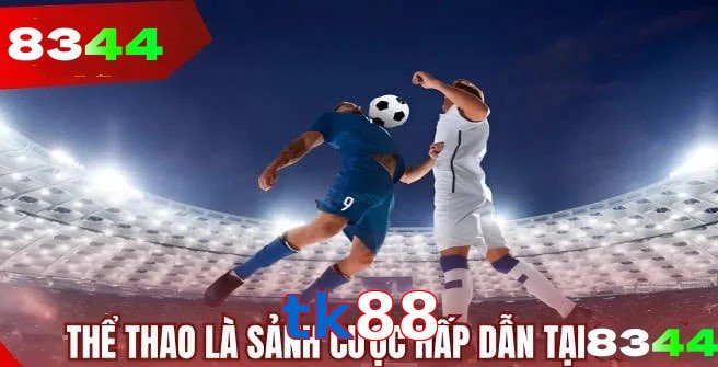 Thể thao tk88 tường thuật trực tiếp kèm thống kê chuẩn xác